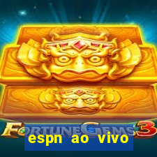 espn ao vivo online gratis